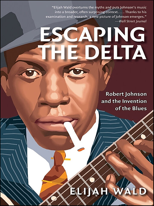 Title details for Escaping the Delta by Elijah Wald - Wait list